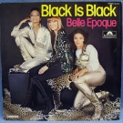 LP BELLE EPOQUE - BLACK IS BLACK / GERMAN CLUB-EDITION - COSMIC DISCO KILLER 