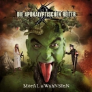 DIE APOKALYPTISCHEN REITER, Moral & Wahnsinn *NEU* CD-D